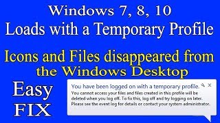 Fix Windows 7 8 10 Loads with a Temporary Profile Icons and files disappeared from the desktop [upl. by Rma907]