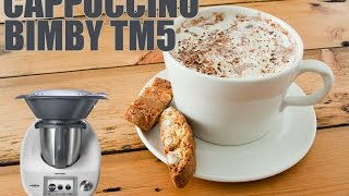 Cappuccino come al bar con Bimby TM6  TM5  TM31 [upl. by Maisel]