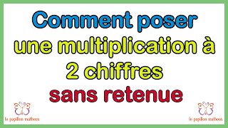 Comment poser une multiplication à 2 chiffres sans retenue [upl. by Harcourt]