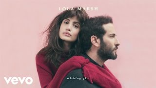 Lola Marsh  Wishing Girl Official Audio [upl. by Aivital]