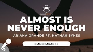 Almost Is Never Enough  Ariana Grande ft Nathan Sykes Piano Karaoke [upl. by Michi]