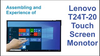 Lenovo T24T20 review assembly and use of touch screen monitor [upl. by Ais]