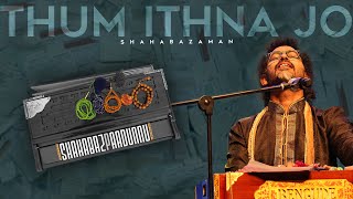 SHAHABAZ AMAN  TRIBUTE TO JAGJITH SINGH  THUM ITHNA JO  COVER [upl. by Harriman]