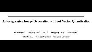 QA Autoregressive Image Generation without Vector Quantization [upl. by Pressey901]