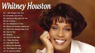 Whitney Houston Greatest Hits Full Album  Whitney Houston Best Song Ever All Time [upl. by Crawford857]