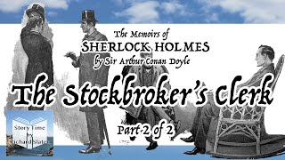 The Stockbroker’s Clerk Part 2 of 2  The Memoirs of Sherlock Holmes [upl. by Pharaoh]