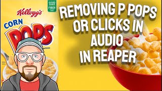 Removing P Pops or Clicks in Audio in REAPER [upl. by Lucio688]