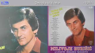 Milivoje Djurisic  Devojka kraj reke  Audio 1982 [upl. by Trimble]