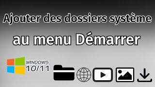 Ajouter des dossiers système au menu démarrer dans Windows 1011 [upl. by Utir629]