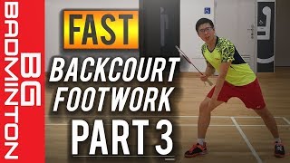 How to DOUBLE Your Backcourt Footwork Speed Part 3 of 3 Advanced  BG Badminton [upl. by Kenton910]