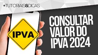 ✅ Como CONSULTAR VALOR do IPVA 2024  SP MG PR SC BA DETRAN [upl. by Elsbeth]