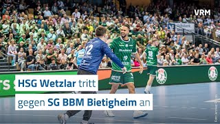 Spielvorschau zu HSG Wetzlar  SG BBM Bietigheim [upl. by Ossie]