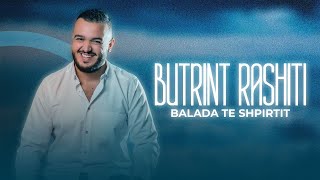 BALADA TË SHPIRTIT  Butrint Rashiti [upl. by Ahsikahs]