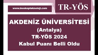 Akdeniz Üniversitesi Antalya TRYÖS 2024 Kabul Puanı Belli Oldu [upl. by Edyth]