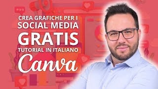 Creare GRATIS Grafiche per i Social Media con Canva Tutorial ITA [upl. by Adniram]