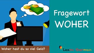 Fragewort WOHER  WFragen  Learn German Grammar  A1A2 [upl. by Amaleta]