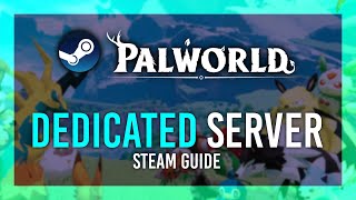 Palworld Steam Dedicated Server Setup  Host a FREE Private Server  Full Guide [upl. by Lirba]