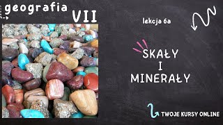 Geografia klasa 7 Lekcja 6a  Skały i minerały [upl. by Errehs636]