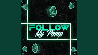 Follow My Pamp Deluxe Edition [upl. by Oliva955]