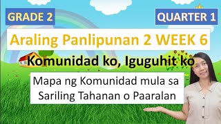 Araling Panlipunan 2 Week 6 Quarter 1 Mapa ng Komunidad [upl. by Iand]