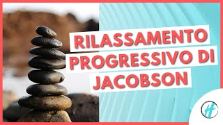 RILASSAMENTO PROGRESSIVO DI JACOBSON  Tecniche Di Rilassamento [upl. by Aicenaj289]