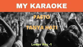 Karaoke Lower Key1 Pasto Tanya Hati [upl. by Girvin]