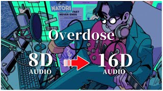 【𝟏𝟔𝐃 𝐀𝐔𝐃𝐈𝐎 】なとり  Overdose｜イヤホン・ヘッドホン推奨🎧 [upl. by Ainezey258]