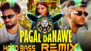 Pagal Banawe Dj Remix  Hard Bass  High Vibration Mix  Dj Parveen Saini Mahendergarh [upl. by Willard]