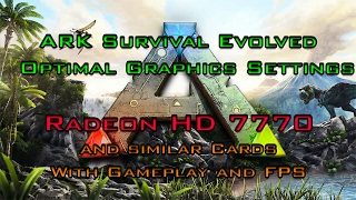 ARK Survival Evolved Optimal Settings for Radeon HD 7770 with Gameplay and FPS [upl. by Aurel540]