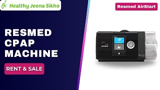 ResMed AirStart 10 Auto CPAP Machine  Healthy Jeena Sikho Call 9876978488 [upl. by Homovec]