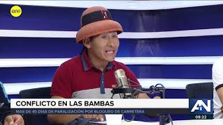 Conflicto en LAS BAMBAS Comuneros minera y Estado se pronuncian Entrevista Completa [upl. by Mary]