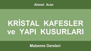 Malzeme  Kristal Yapılar ve Yapı Kusurları [upl. by Wobniar]