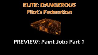 Elite Dangerous Preview  Paint Jobs 1 of 2 [upl. by Atiuqcaj]