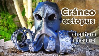 CRANEO octopus escultura en cuero [upl. by Chas]