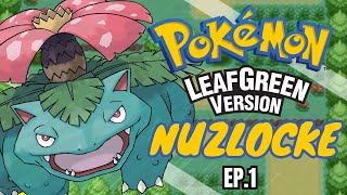 Pokemon Leaf Green  Nuzlocke  Episode 1 [upl. by Means700]