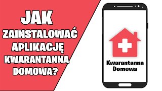 Jak zainstalować aplikację kwarantanna domowa Aplikacja kwarantanna Google play [upl. by Galitea]