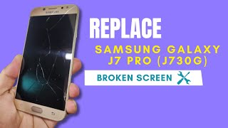 Replace Samsung Galaxy J7 Pro  J730G Broken Screen [upl. by Artenek]