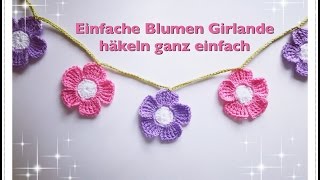 EINFACHE Girlande aus Blumen häkeln [upl. by Labaw864]