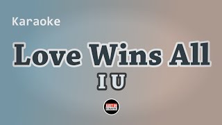 IU  Love Wins All Karaoke with Lyrics [upl. by Onirefez]