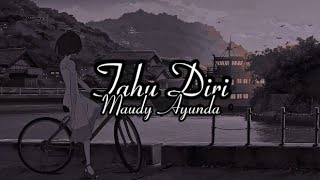 Tahu Diri  Maudy Ayunda Lyrics [upl. by Annahs]