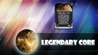 Warframe  Legendary Cores and Where to Find Them [upl. by Qooraf138]