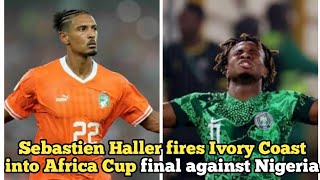 Sebastien Haller fires Ivory Coast into Africa Cup final against Nigeria [upl. by Brietta582]