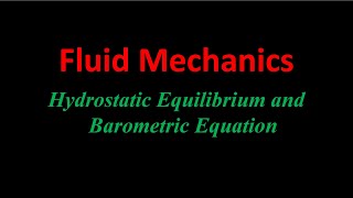 FM02Hydrostatic Equilibrium and Barometric equation [upl. by Boot185]