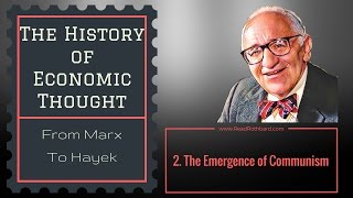 History of Economic Thought  2 of 6  The Emergence of Communism  Murray N Rothbard [upl. by Arayt]