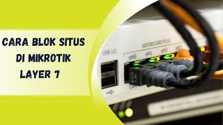 Cara blok situs di mikrotik layer 7 [upl. by Salazar]