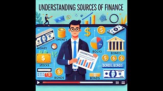 Understanding Sources of Finance [upl. by Nolava]