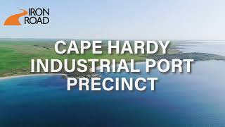 Cape Hardy Industrial Port Precinct  Iron Road Ltd 2024 [upl. by Nerine]