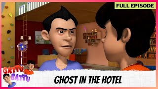 Gattu Battu  Full Episode  Ghost in The Hotel [upl. by Ahsemat]