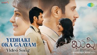 Yedhaki Oka Gaayam  Video Song  Kushi  Vijay Deverakonda Samantha  Hesham Abdul Wahab [upl. by Notxam]