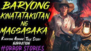 BARYONG KINATATAKUTAN NG MAGSASAKA  Kwentong Aswang  True Story [upl. by Etnuad640]